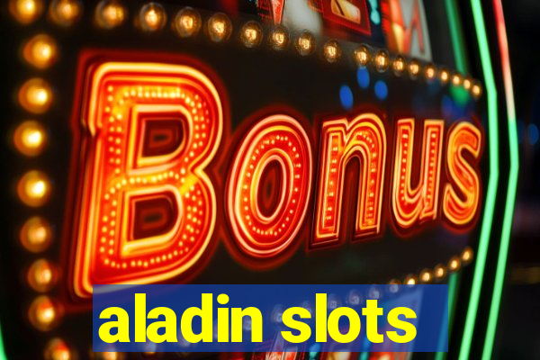 aladin slots